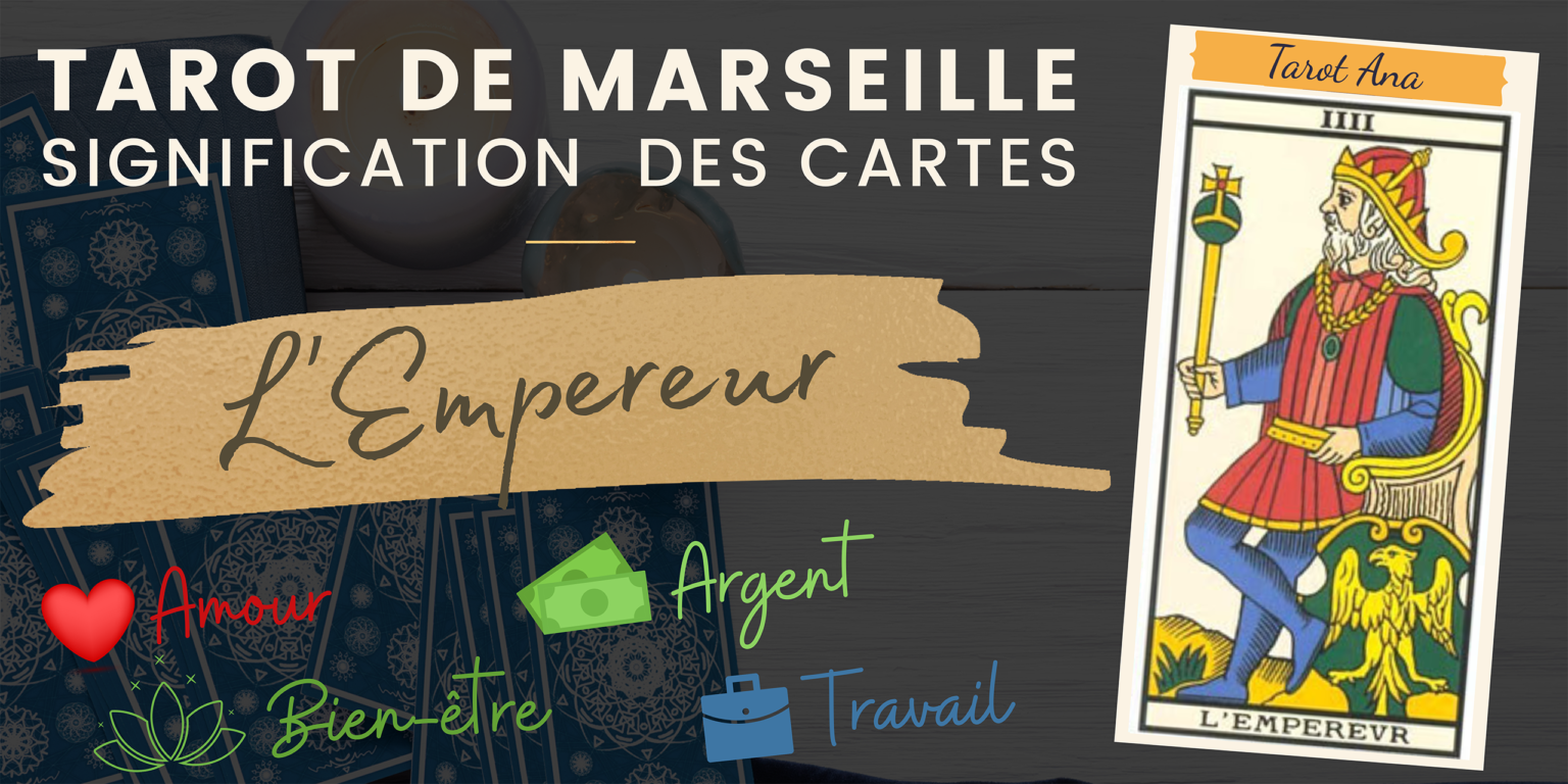 Tout Savoir Sur LEmpereur Tarot De Marseille